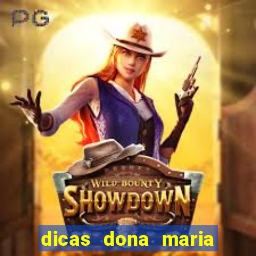 dicas dona maria jogo do bicho